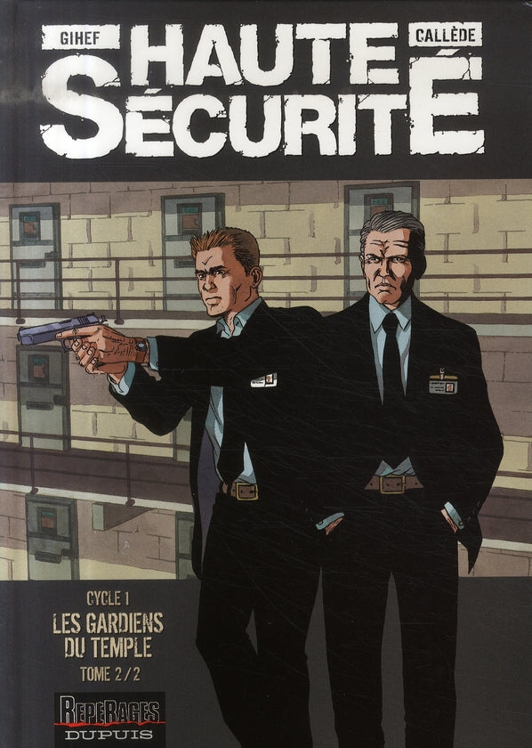 Haute sécurité ; cycle 1 ; les gardiens du temple Tome 2