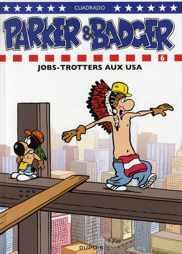 Parker & Badger Tome 6 ; jobs-trotters aux USA