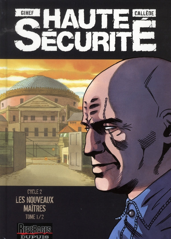 Haute securité ; cycle 2 ; les nouveaux maîtres Tome 1