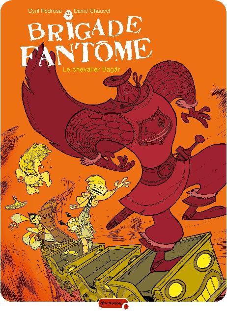 Brigade fantôme Tome 2 ; le chevalier Bagär