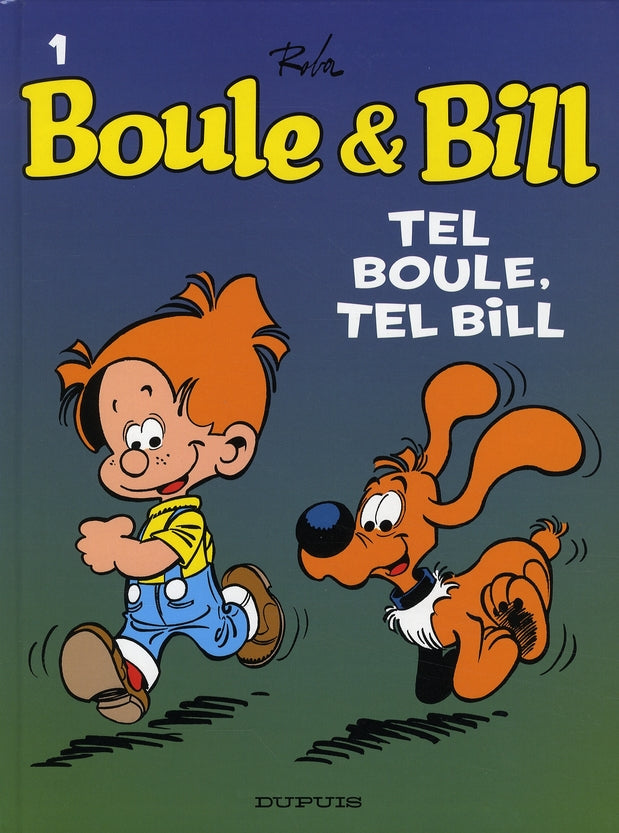 Boule & Bill Tome 1 : tel Boule, tel Bill