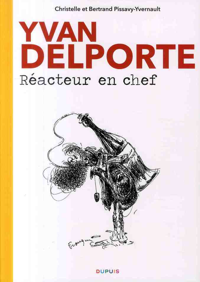 Biographie d'Yvan Delporte ; réacteur en chef