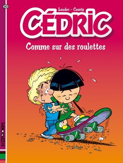 Cédric Tome 8 : comme sur des roulettes