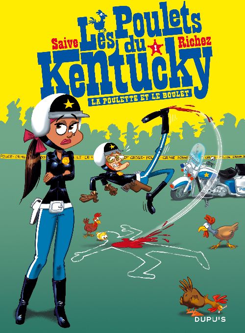 Les poulets du Kentucky Tome 1 ; la poulette et le boulet
