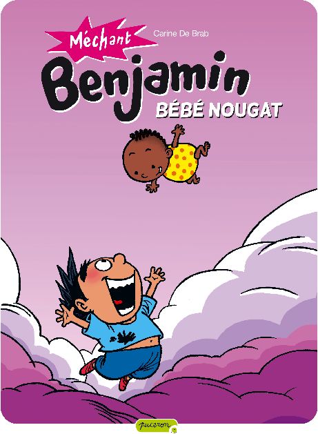 Méchant Benjamin Tome 4 ; bébé nougat - flash vidéo