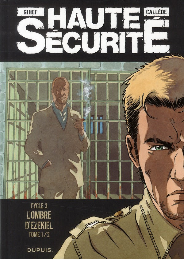 Haute sécurité ; cycle 3 ; l'ombre d'Ezekiel Tome 1