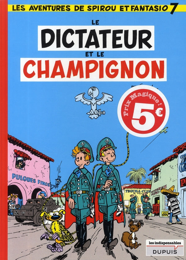 Spirou et Fantasio Tome 7 : le dictateur et le champignon