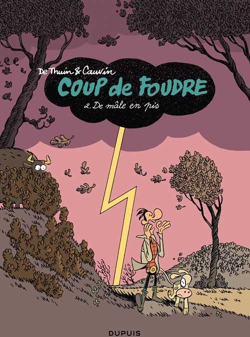 Coup de foudre Tome 2 ; de mâle en pis