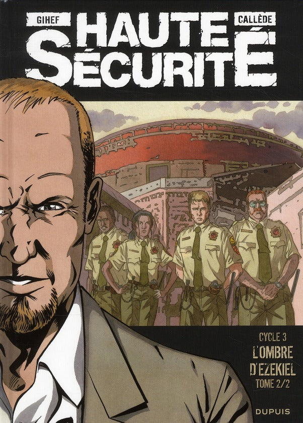 Haute sécurité ; cycle 3 ; l'ombre d'Ezekiel Tome 2