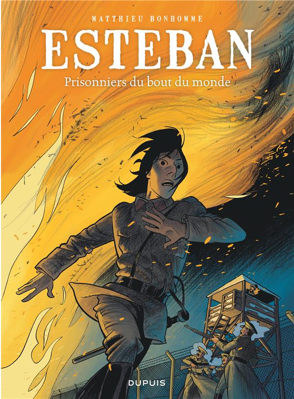 Esteban Tome 4 : prisonniers du bout du monde