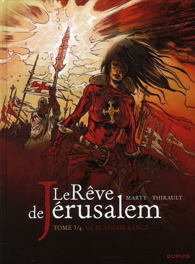 Le rêve de Jérusalem Tome 3 ; la blanche lance