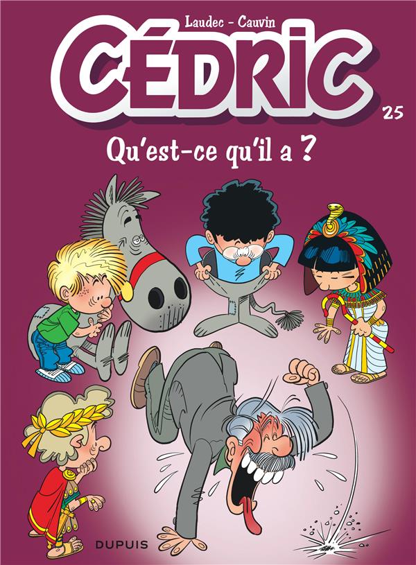 Cédric Tome 25 : qu'est-ce qu'il a ?