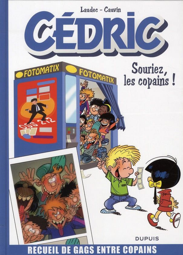 Cédric : best of Tome 3 ; souriez, les copains !