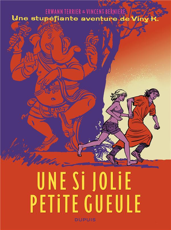 Les stupéfiantes aventures de Viny K. Tome 1 ; une si jolie petite gueule