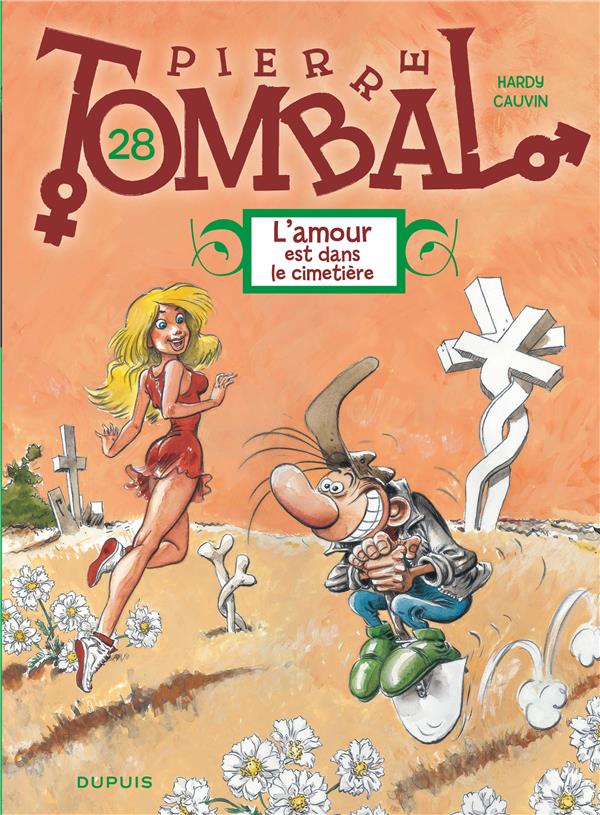 Pierre Tombal Tome 28 : l'amour est dans le cimetière