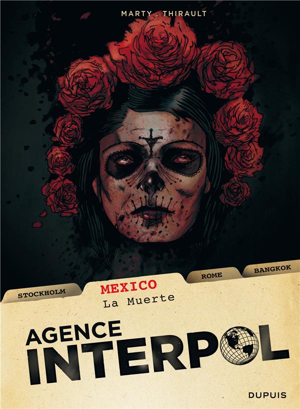 Agence Interpol Tome 1 ; Mexico ; la muerte