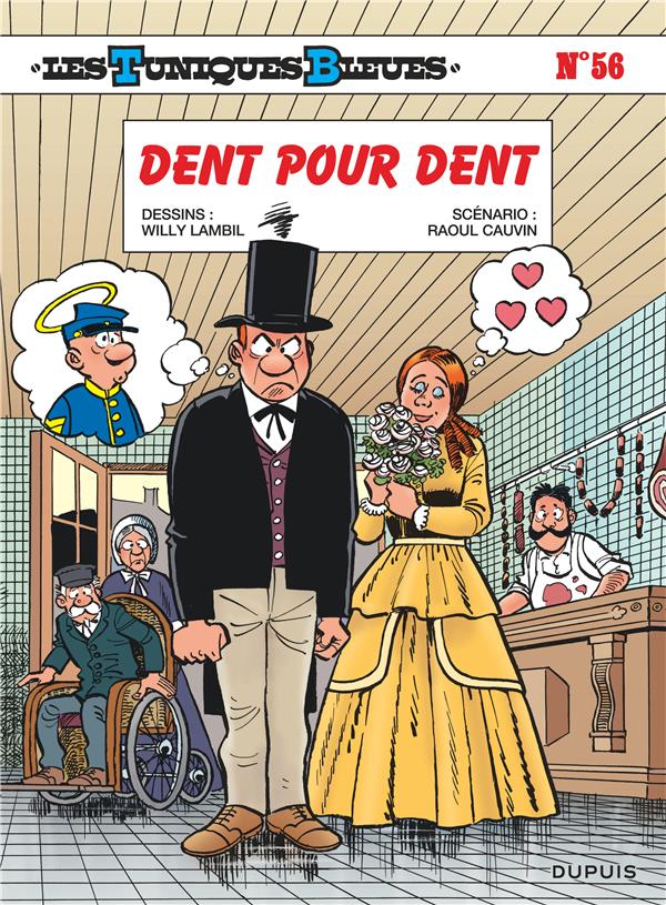 Les Tuniques Bleues Tome 56 : dent pour dent