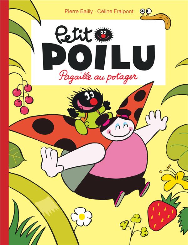 Petit Poilu Tome 3 : pagaille au potager