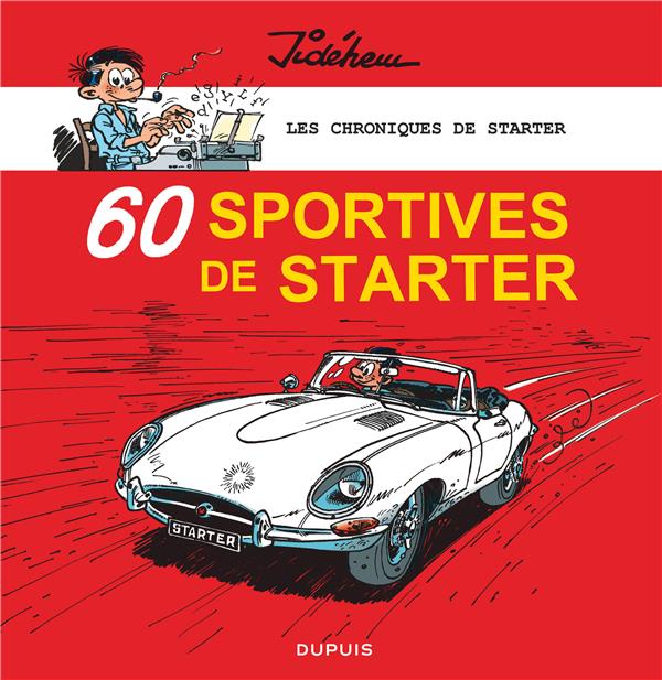 Les chroniques de Starter Tome 2 : 60 sportives de Starter