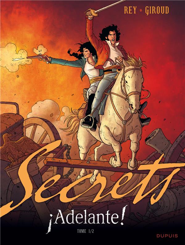 Secrets ; adelante ! Tome 1