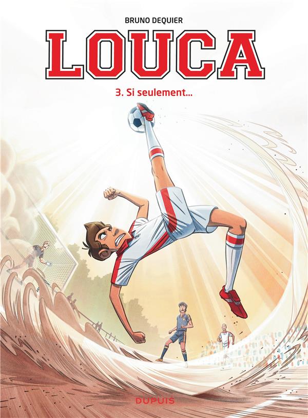 Louca Tome 3 : si seulement...
