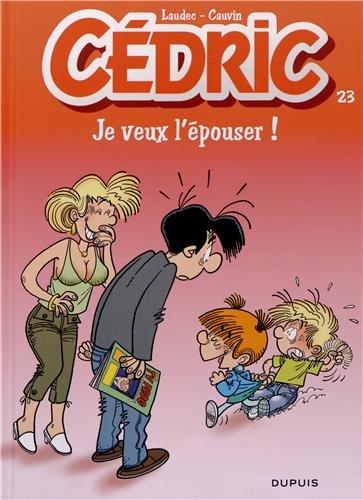 Cédric Tome 23 : je veux l'épouser !