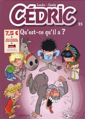 Cédric Tome 25 : qu'est-ce qu'il a ?