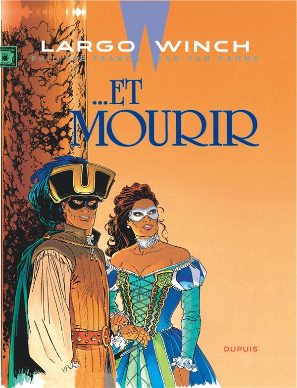 Largo Winch Tome 10 : ... et mourir