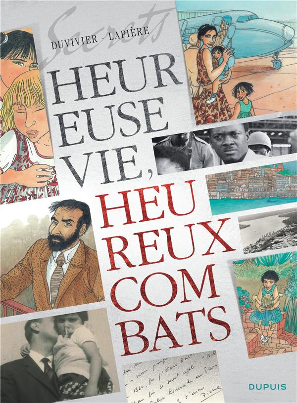 Secrets ; heureuse vie, heureux combats