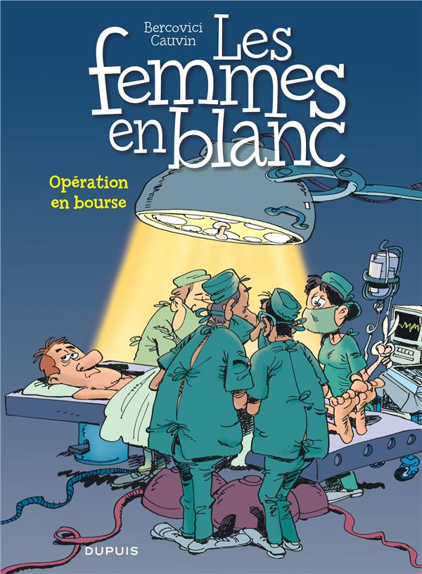 Les femmes en blanc Tome 26 : opération en bourse