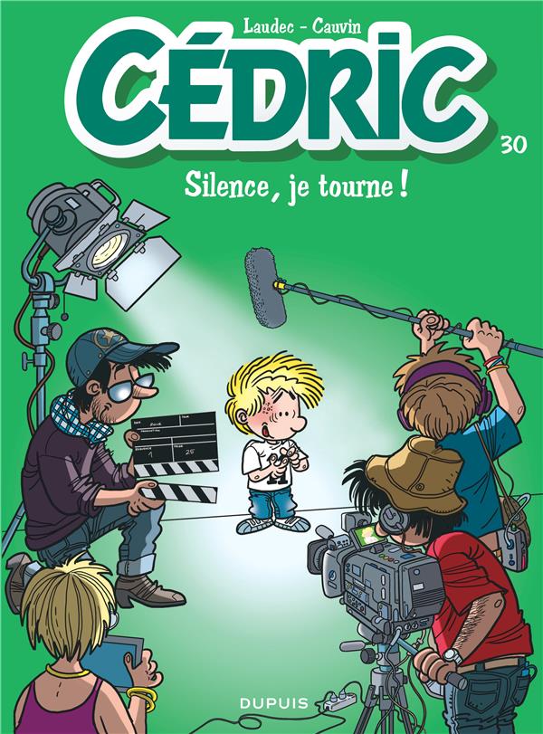 Cédric Tome 30 : silence, je tourne !
