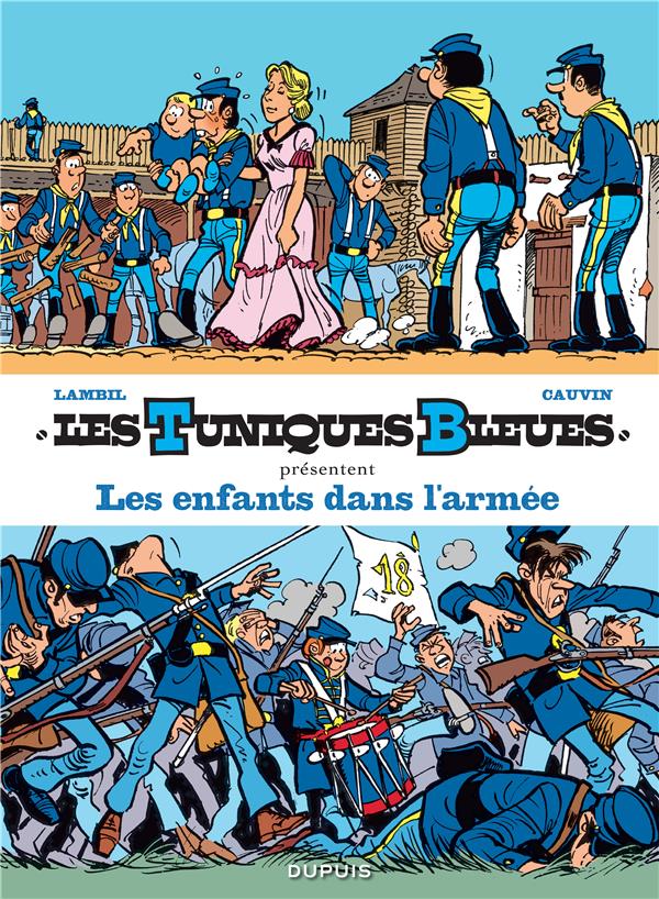 Les Tuniques Bleues présentent Tome 6 : les enfants dans l'armée
