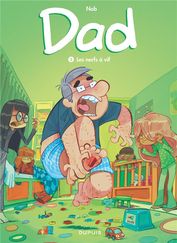 Dad Tome 3 : les nerfs à vif