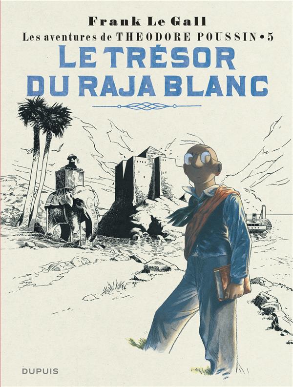 Théodore Poussin Tome 5 : le trésor du raja blanc