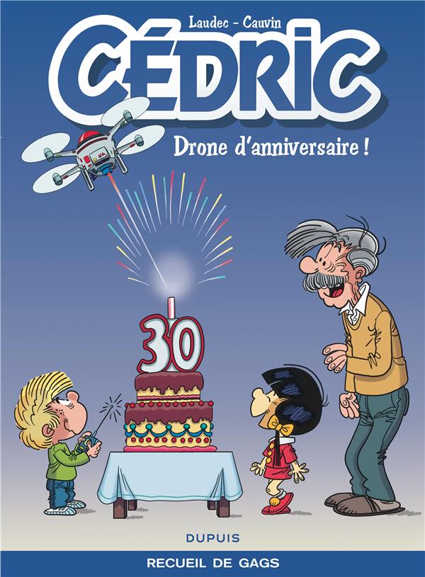 Cédric : best of Tome 8 ; drone d'anniversaire !