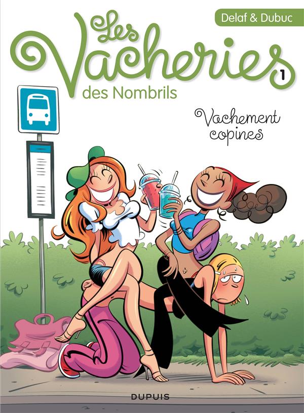 Les vacheries des nombrils Tome 1 : vachement copines