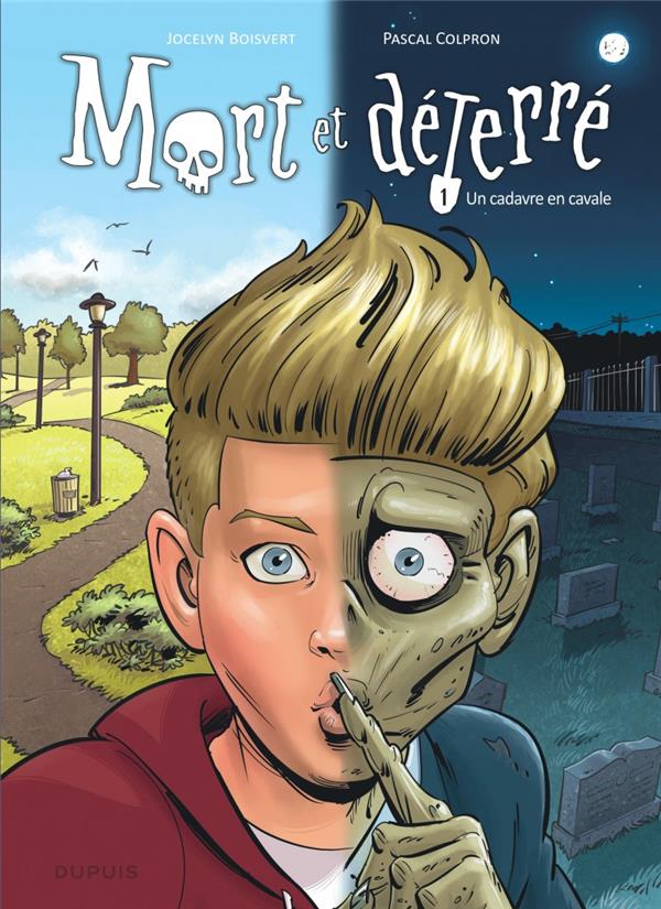 Mort et déterré Tome 1 : un cadavre en cavale