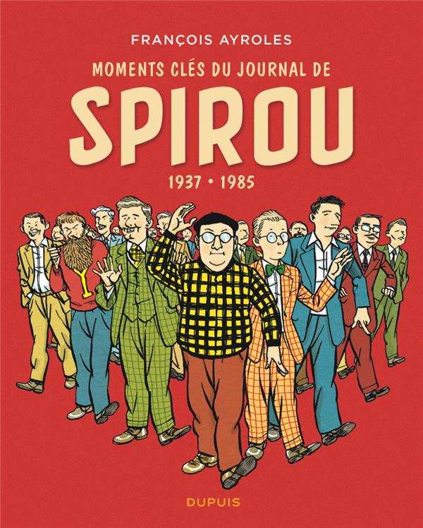 Moments clés du journal de Spirou ; 1937/1985