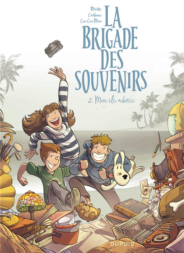 La brigade des souvenirs Tome 2 : mon île adorée