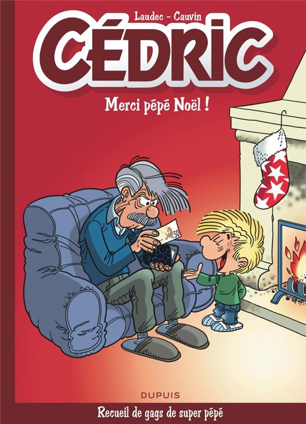 Cédric : best of Tome 9 ; merci Pépé Noël !