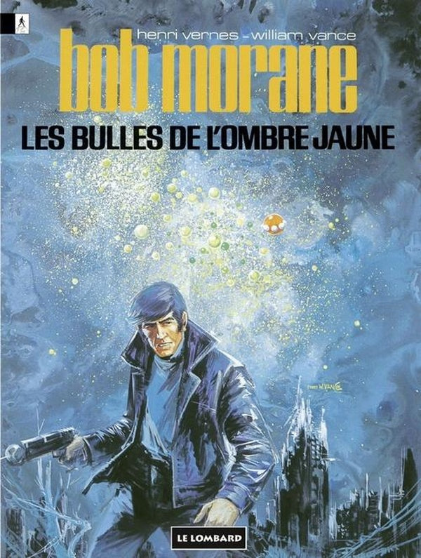 Bob Morane Tome 6 : les bulles de l'ombre jaune