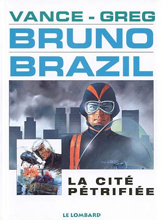 Bruno Brazil Tome 4 : la cité pétrifiée