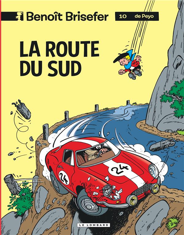 Benoît Brisefer Tome 10 : la route du Sud