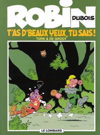 Robin Dubois Tome 13 : t'as de beaux yeux, tu sais !