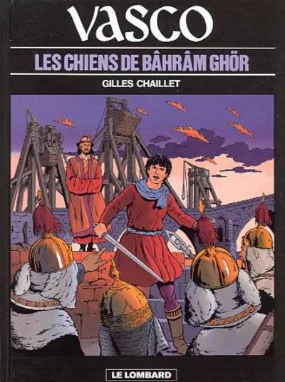 Vasco Tome 10 : les chiens de Bâhrâm Ghor