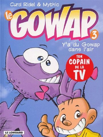Le Gowap Tome 3 ; y'a du Gowap dans l'air