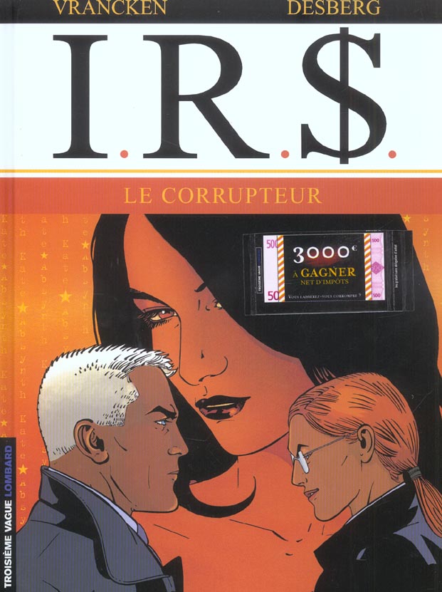 I.R.S. Tome 6 : le corrupteur