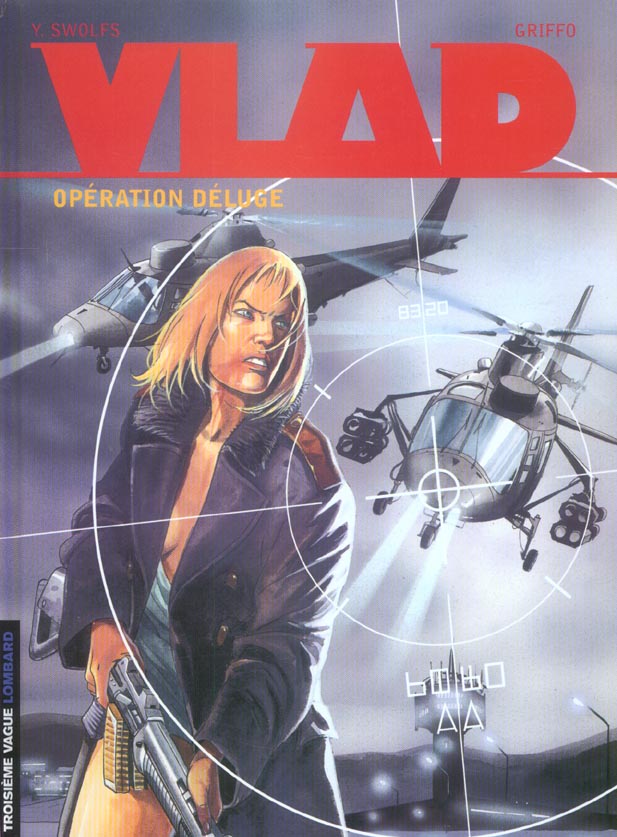Vlad Tome 6 : opération deluge