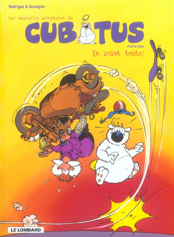 Les nouvelles aventures de Cubitus Tome 1 : en avant toute !