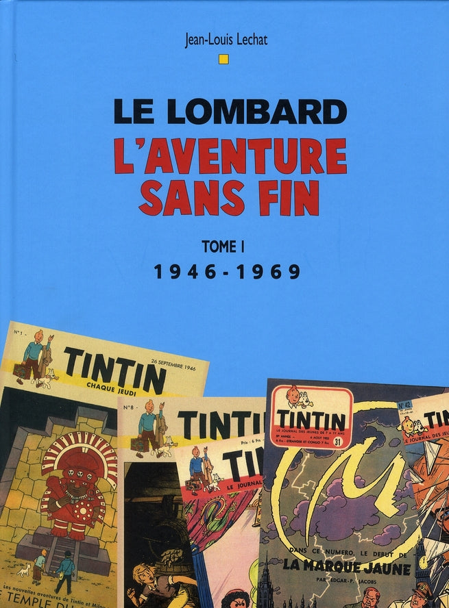 Le Lombard, l'aventure sans fin Tome 1 ; 1946-1969